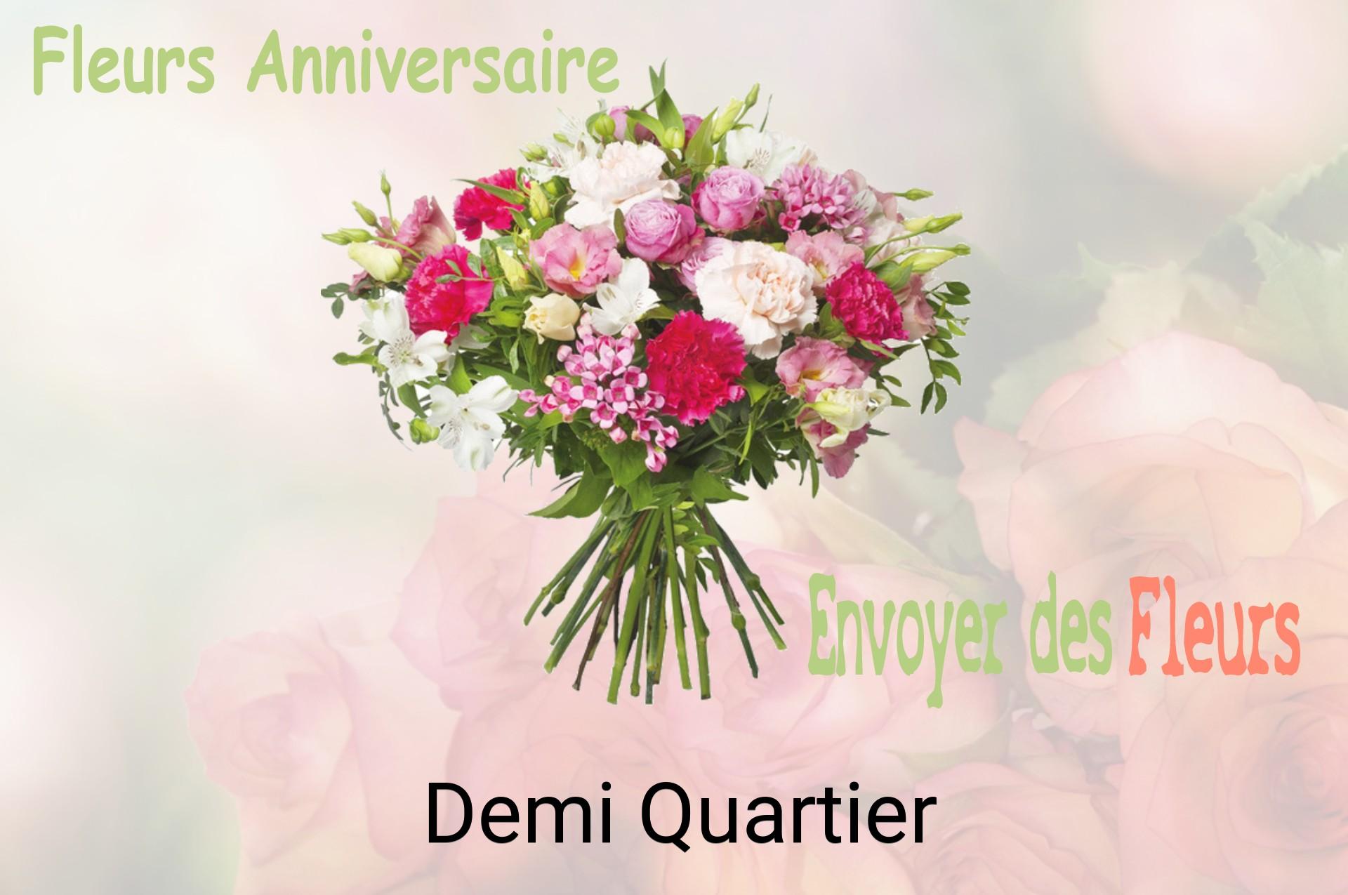 Bouquet de fleurs d’anniversaire livré à Demi-Quartier