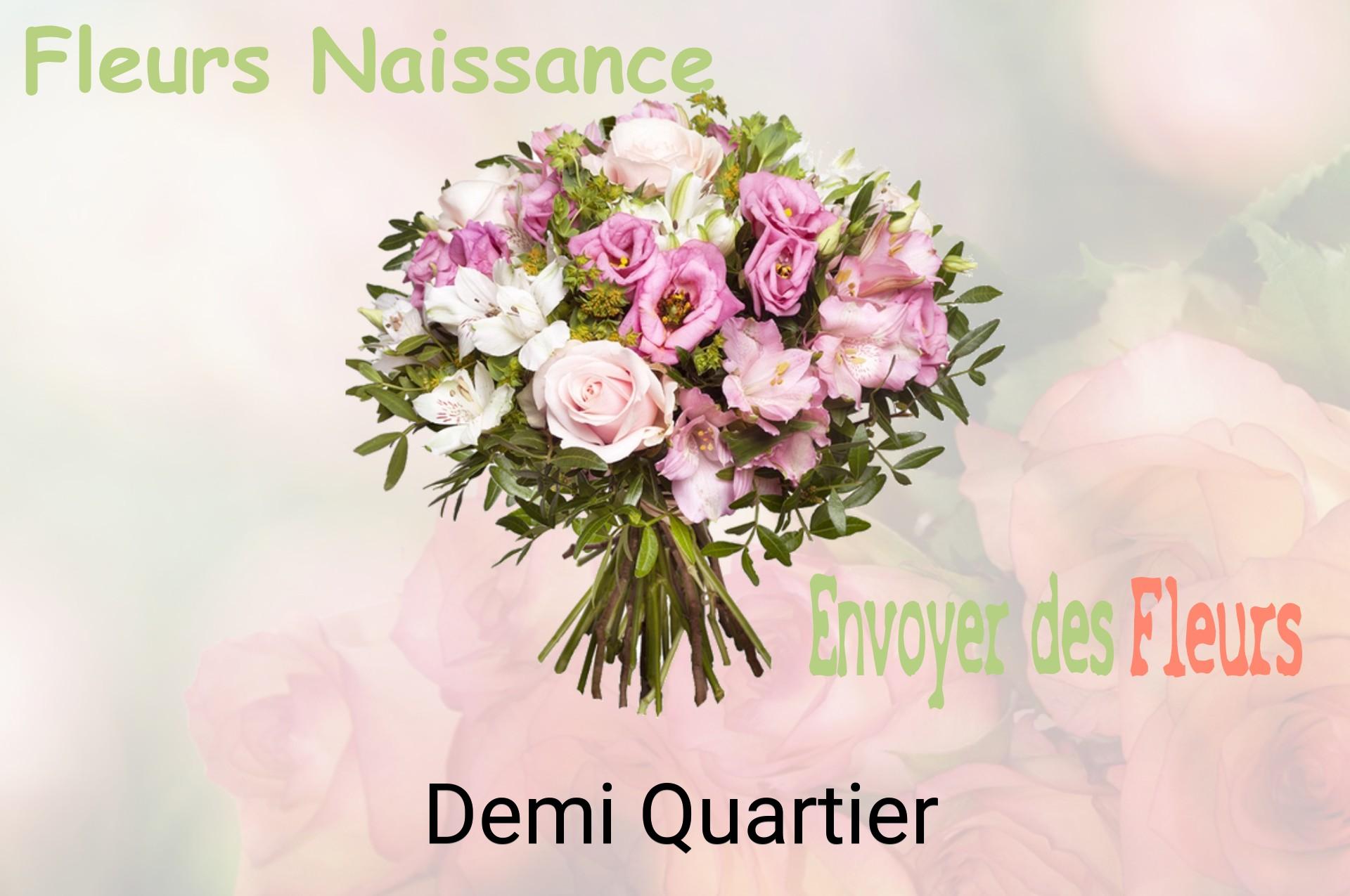 Bouquet de fleurs de naissance livré à Demi-Quartier