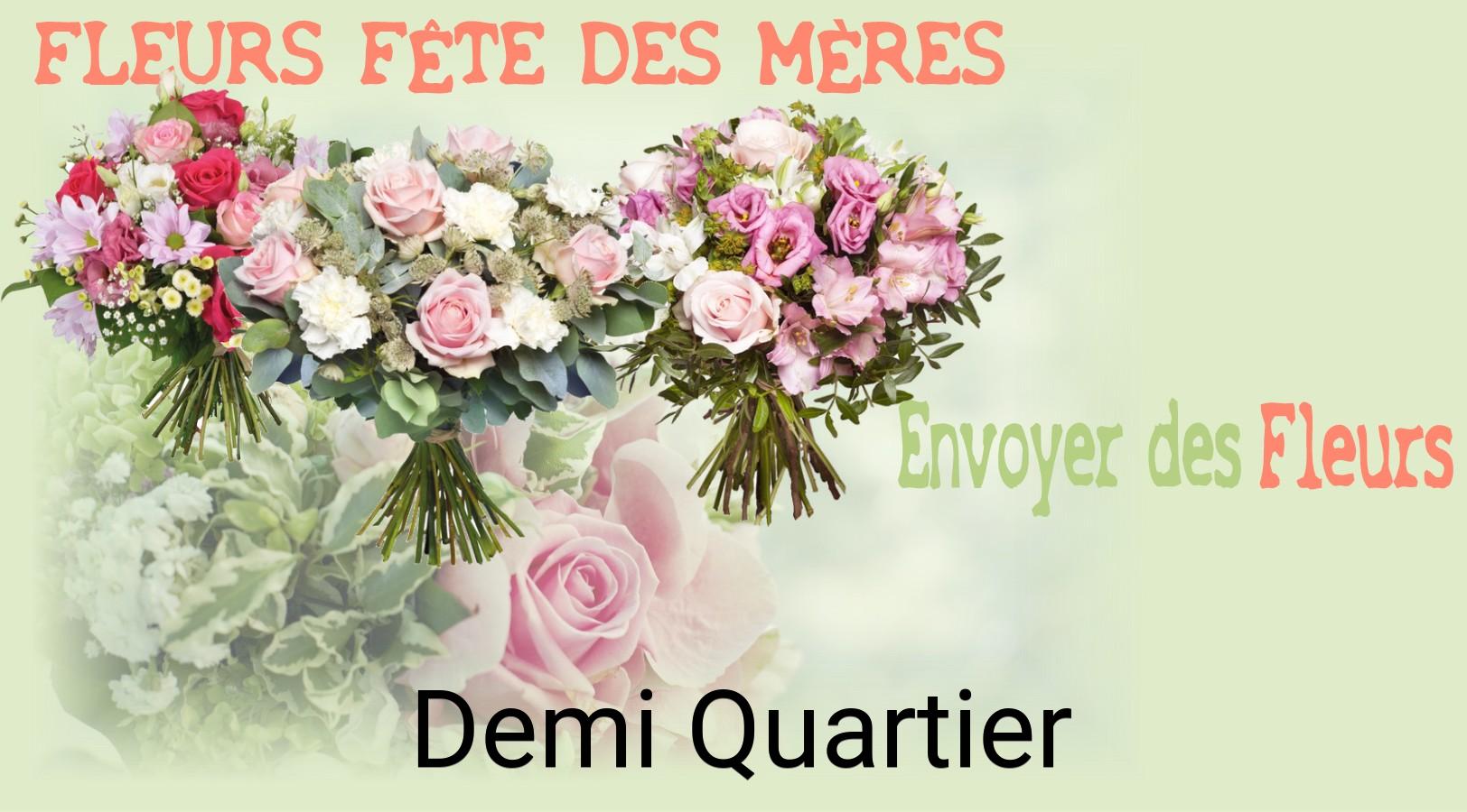 Bouquet de Fête des Mères livré à Demi-Quartier